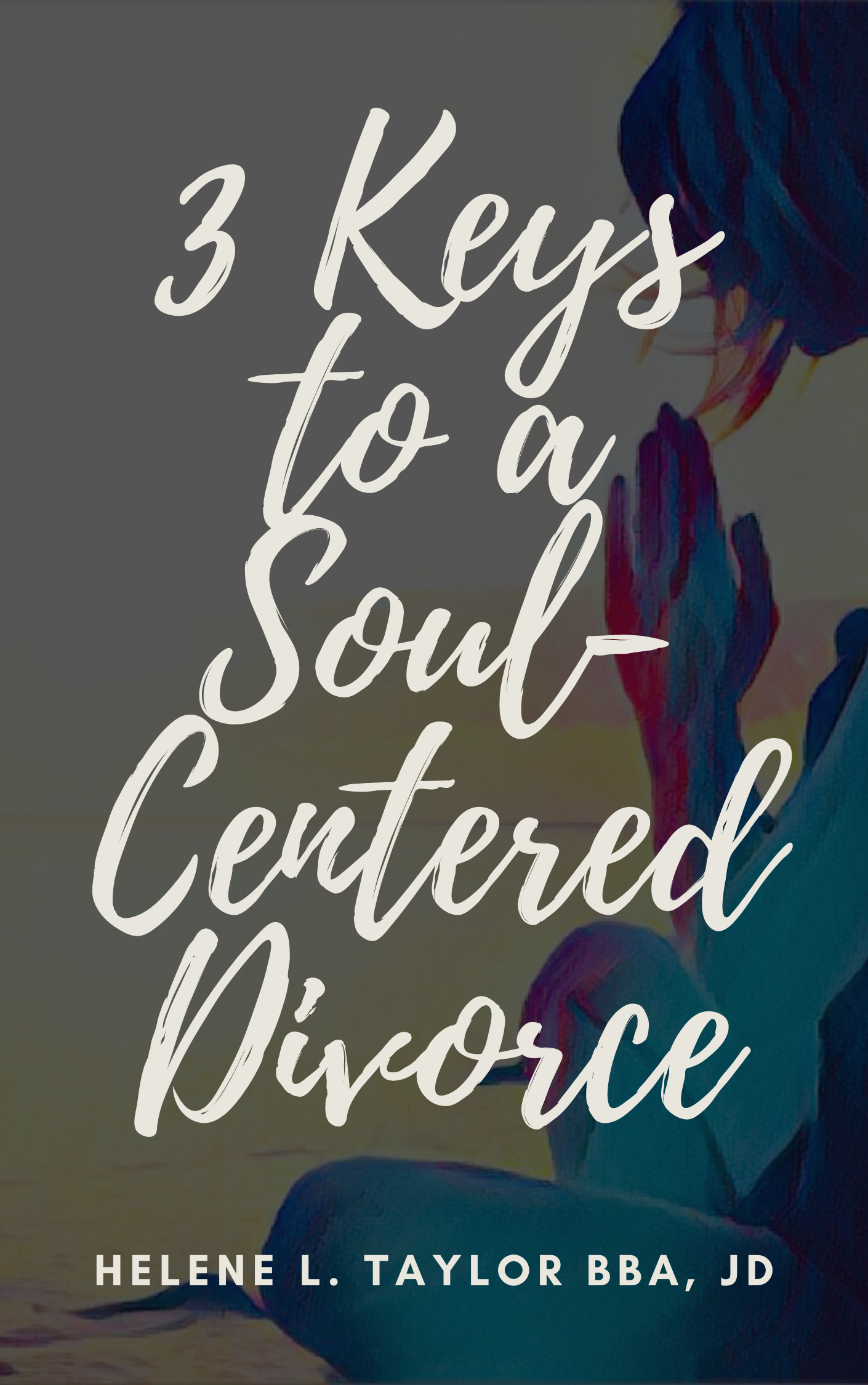 3 Keys Soul-Centered Divorce Ebook Cover